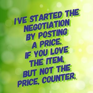 I love reasonable offers!